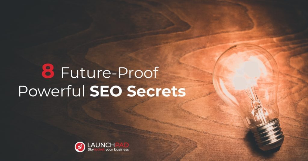 8 Future Proof Powerful SEO Secrets